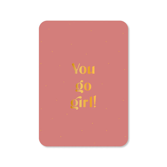 KAART YOU GO GIRL | GOUDFOLIE